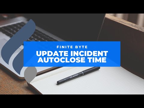 Update Incident Auto Close Time in ServiceNow